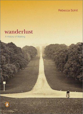 Wanderlust A History of Walking